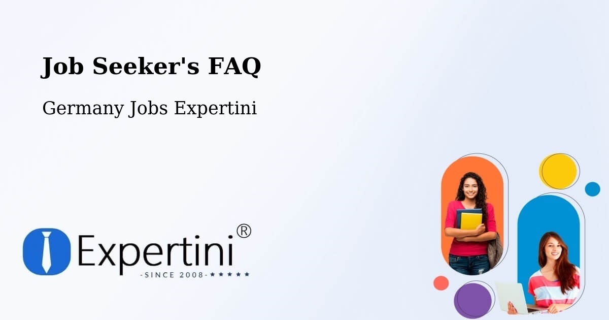 Job Seeker FAQ – Pliening - Germany Jobs Expertini
